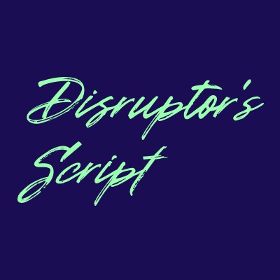 Disruptor’s Script